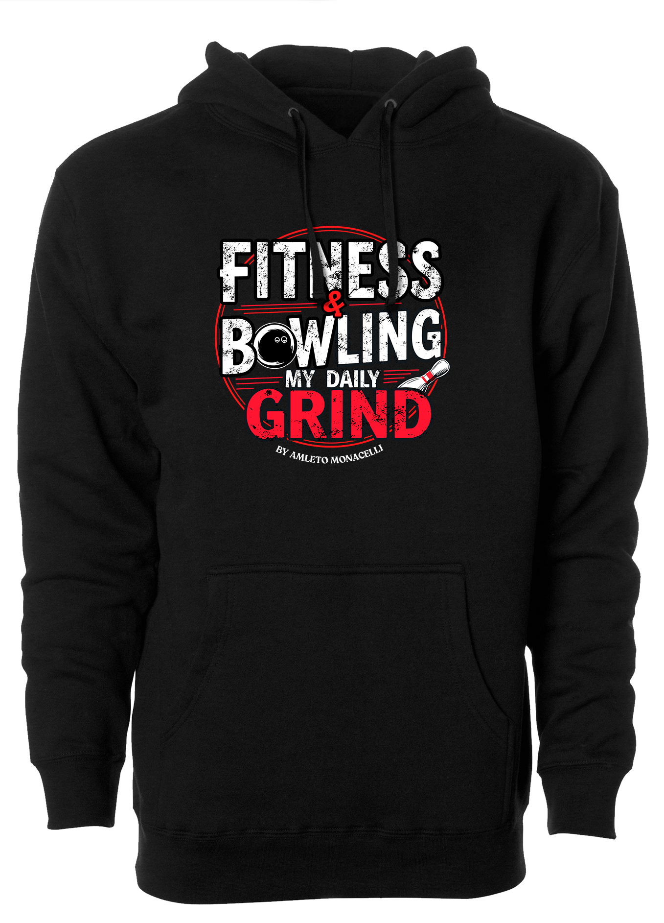 Fitness & Bowling, My Daily Grind by Amleto Monacelli | Hoodie