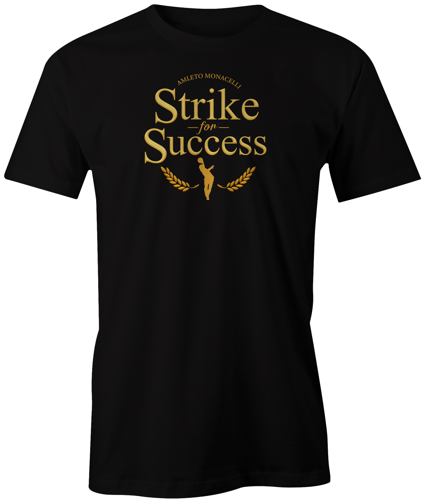 "Strike for Success - Amleto Monacelli" t-shirt