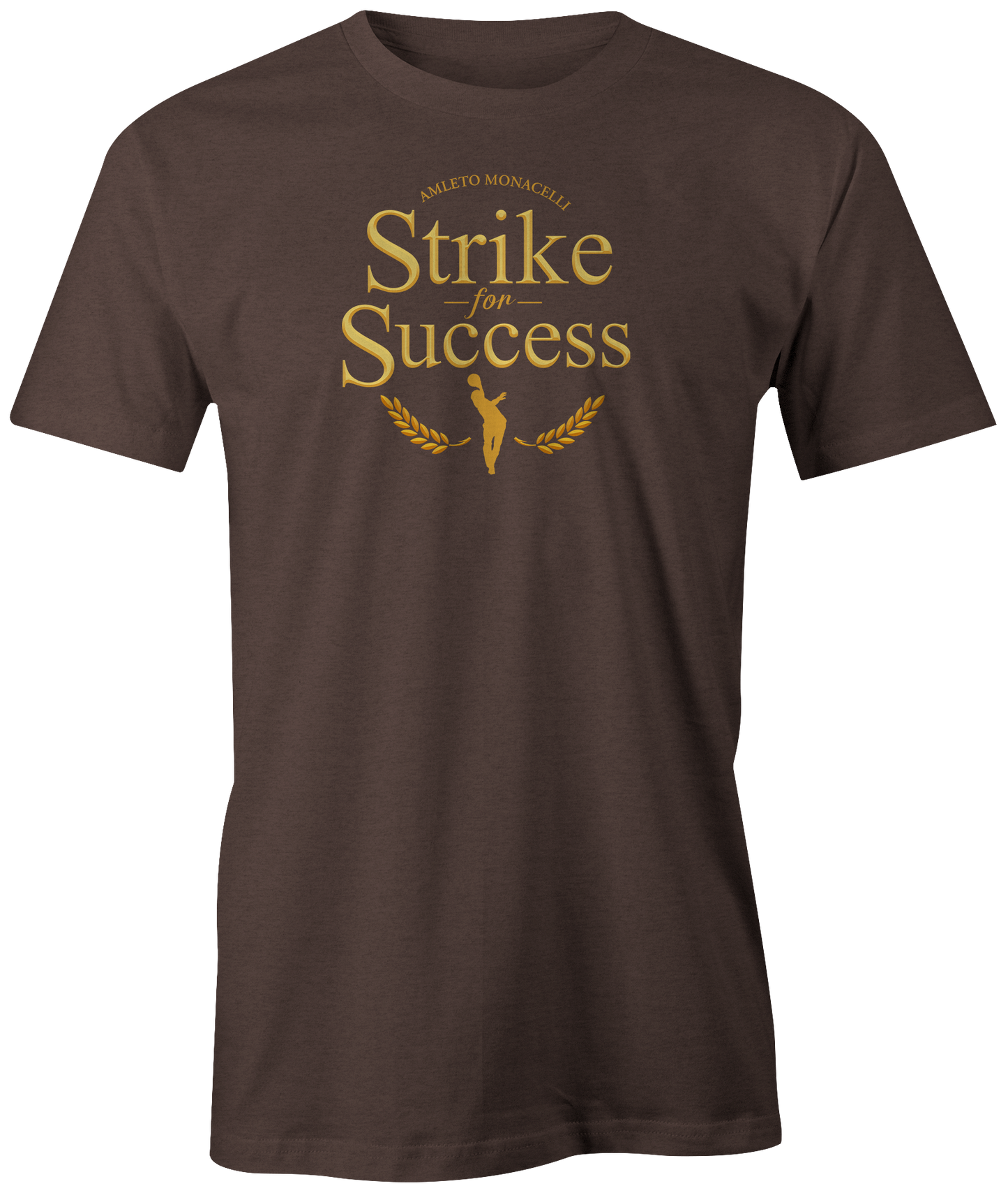 Strike for Success - Amleto Monacelli | T-Shirt