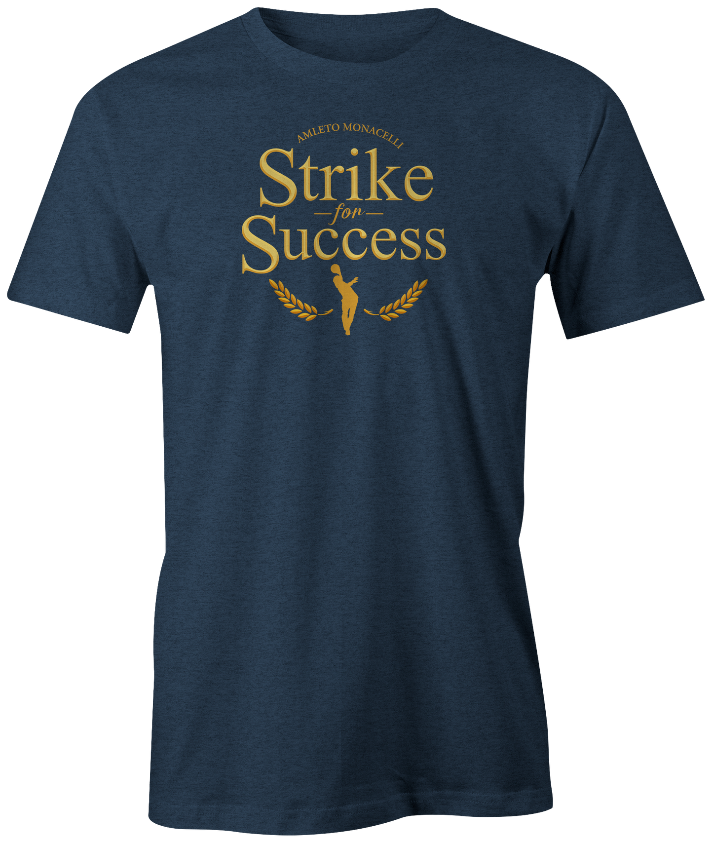 "Strike for Success - Amleto Monacelli" t-shirt