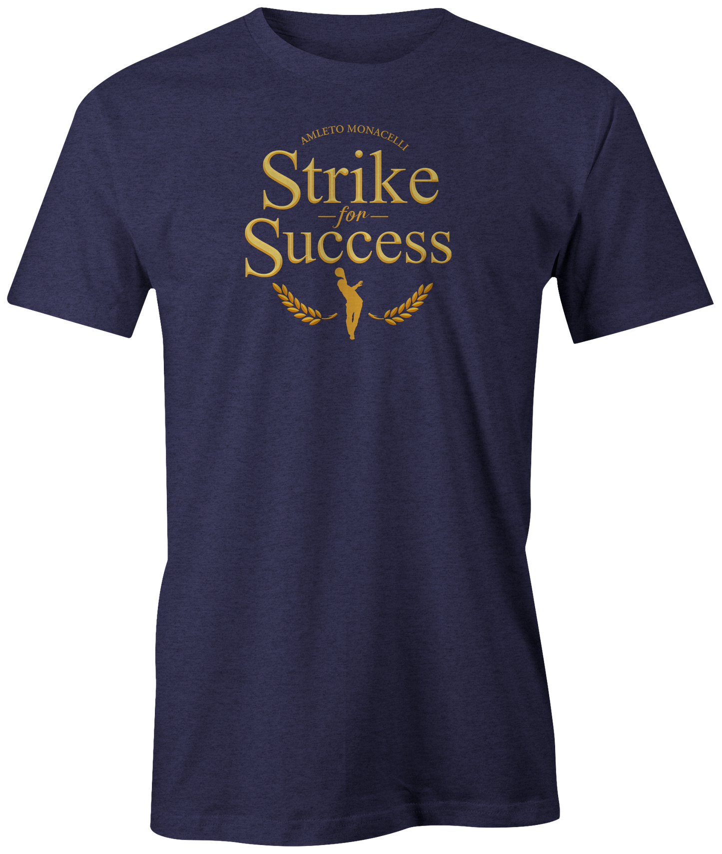 "Strike for Success - Amleto Monacelli" t-shirt